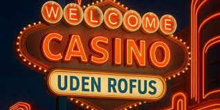 Bedste Casinoer Uden Om Rufus En Uafhængig Guide