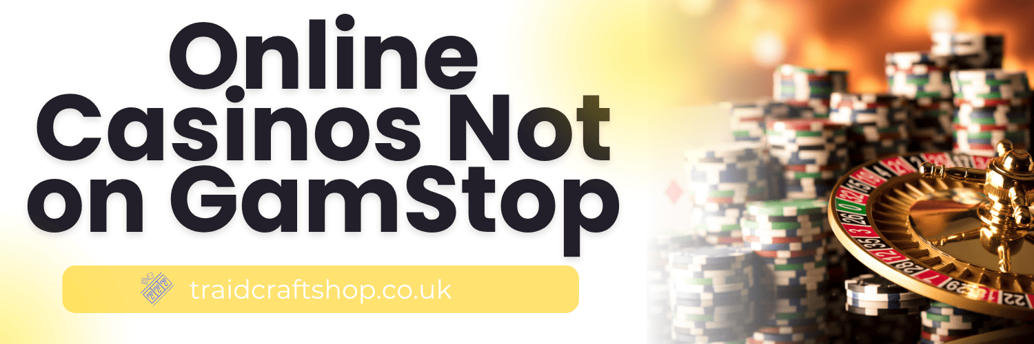 Discover the Best Casino Sites Not Registered in GamStop