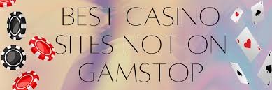 Best Non GamStop Casino Sites for UK Players Best Non GamStop Casino Sites for UK Players