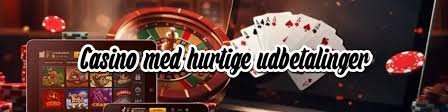 Casino Udbetaling med Det Samme Alt Du Behøver At Vide