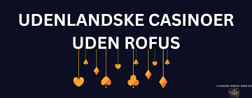 Casino Uden ROFUS for Danske Spillere