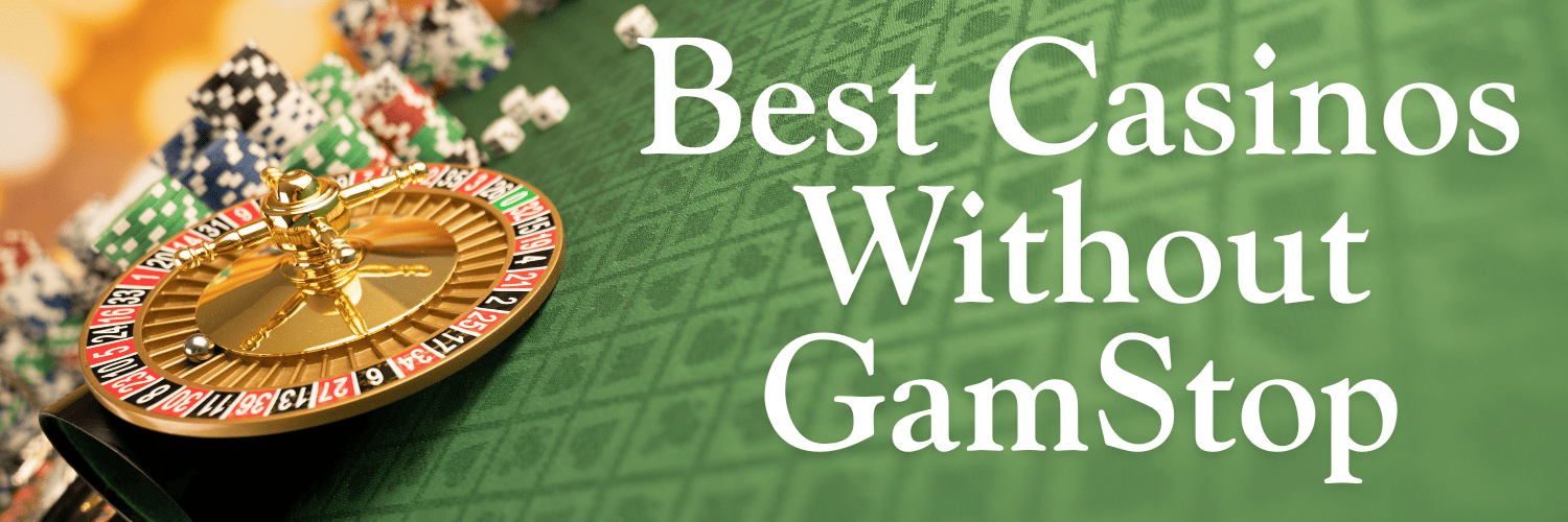 Discovering Casino Sites Not on Gamstop 1746915098
