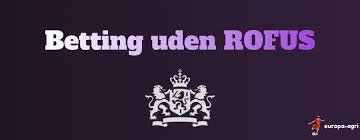Spil Betting Uden om ROFUS En Guide til Alternativ Spiloplevelse